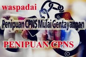 Oknum Dugaan Penipuan “Janjikan Masuk PNS Tanpa Tes”, Harus di Jerat Seberat Beratnya