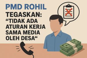PMD Rohil Tegaskan: “Tidak Ada Aturan Kerja Sama Media oleh Desa